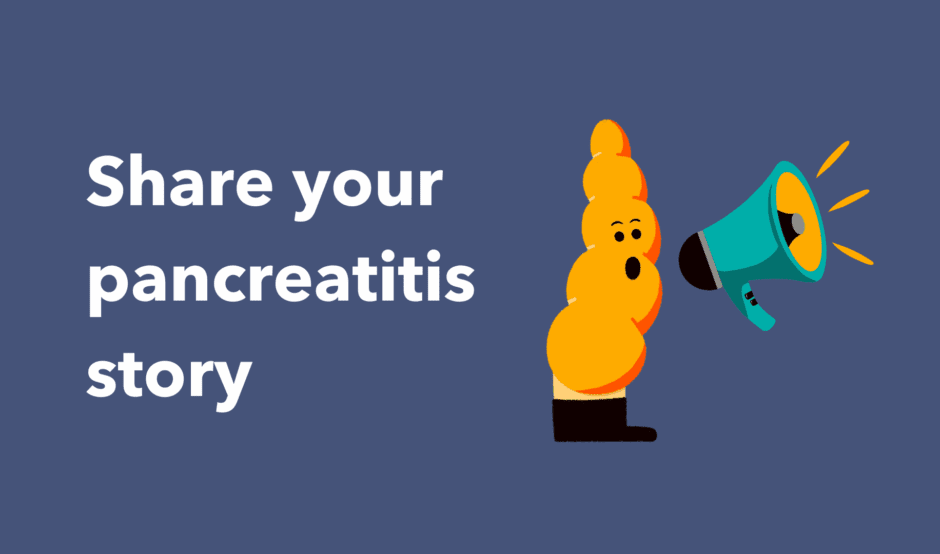 An illustration of a pancreas stood next to a megaphone. A blue background with white text reads: Share you pancreatitis story.