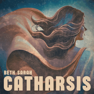 Album cover for "Catharsis" by Beth Sarah with a woman gazing right with her hair blowing in the wind.